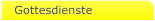 Gottesdienste